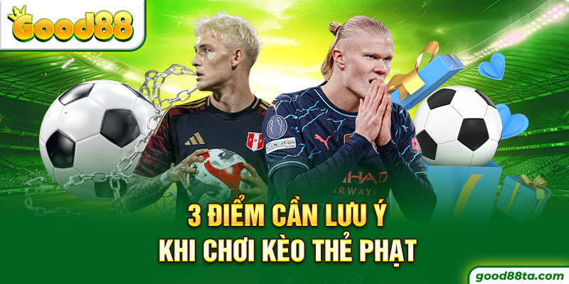 3 điểm cần lưu ý khi chơi kèo thẻ phạt