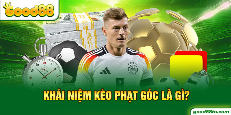 Khái niệm kèo phạt góc là gì?
