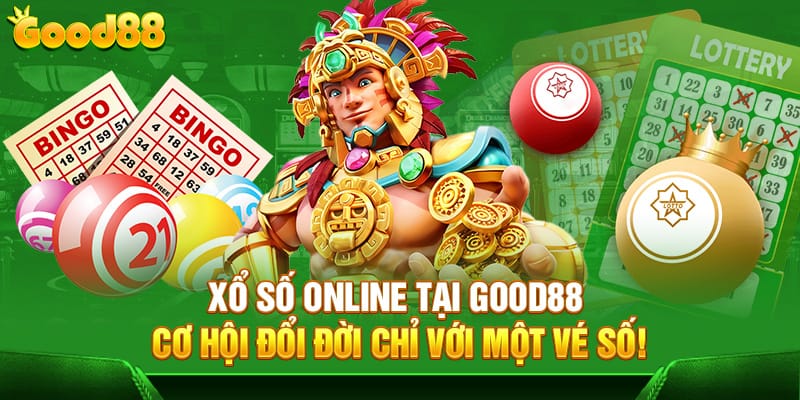 Xổ Số Good88 - Cơ Hội Đổi Đời Chỉ Với Một Vé Số!